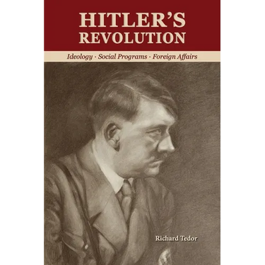 Hitler's Revolution: Ideology, Social Programs, Foreign Affairs