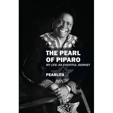 The Pearl of Piparo: My Life: An Eventful Journey
