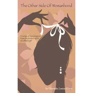 The Other Side of Womanhood