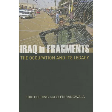 Iraq in Fragments: The Occupation and Its Legacy