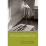 Every Day Is Mother's Day