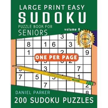 Large Print Easy Sudoku Puzzle Book For Seniors: 200 Sudoku Puzzles For Adults; Volume 8
