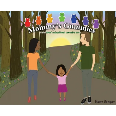 Mommy's Gummies: A children's educational cannabis book