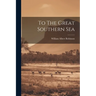 To The Great Southern Sea