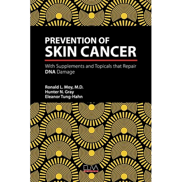 Prevention of Skin Cancer: With Supplements and Topicals that Repair DNA Damage