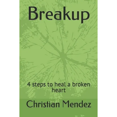 Breakup: 4 steps to heal a broken heart