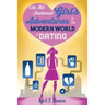 An Old-Fashioned Girl's Adventures in the Modern World of Dating