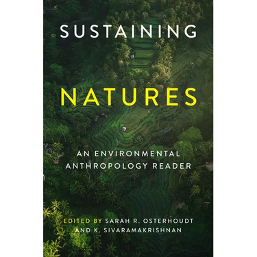 Sustaining Natures: An Environmental Anthropology Reader