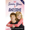 My Senior Year of Awesome