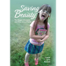 Saving Beauty: The Maggie Chronicles and Other Acts of Family