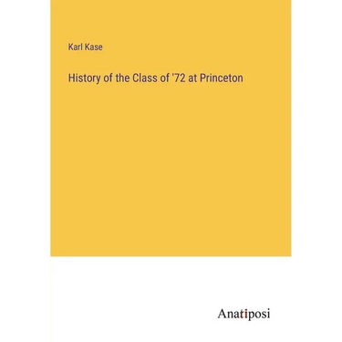 History of the Class of '72 at Princeton