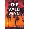 The Valet Man: A Time To Remember