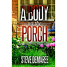 A Body on the Porch
