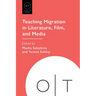 Teaching Migration in Literature, Film, and Media