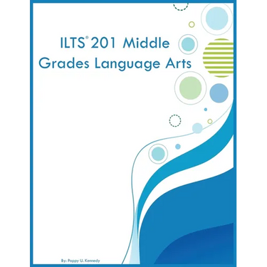ILTS 201 Middle Grades Language Arts