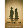 Wrapped in the Conversation