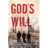 God*s Will: Based on a True Story