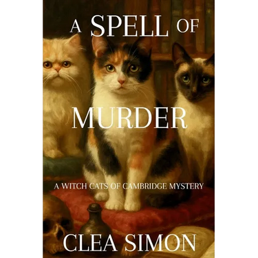 A Spell of Murder: A Witch Cats of Cambridge Mystery