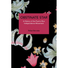 Obstinate Star: A History of the Puerto Rico Independence Movement