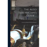 The Auto Electrician's Guide ...: A Loose Leaf Book Of Wiring Diagrams
