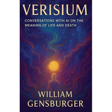 Verisium: Conversations with AI on the Meaning of Life and Death