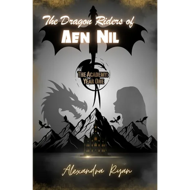 The Dragon Riders of Aen Nil: The Academy Year 1