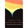 Doing What Comes Naturally: Change, Rhetoric, and the Practice of Theory in Literary & Legal Studies
