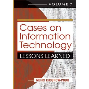 Cases on Information Technology: Lessons Learned