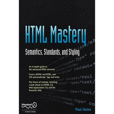 HTML Mastery: Semantics, Standards, and Styling