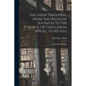 The Greek Tradition, From The Death Of Socrates To The Council Of Chalcedon (399 B.c. To 451 A.d.): The Religion Of Plato