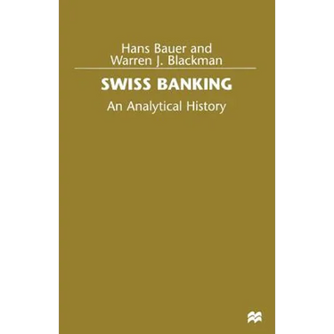 Swiss Banking: An Analytical History