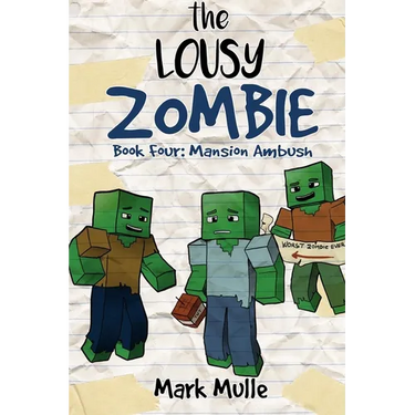 The Lousy Zombie Book 4: Mansion Ambush