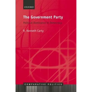 The Government Party: Political Dominance in Democracy