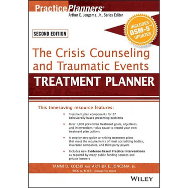 The Crisis Counseling and Traumatic Events Treatment Planner, with Dsm-5 Updates, 2nd Edition