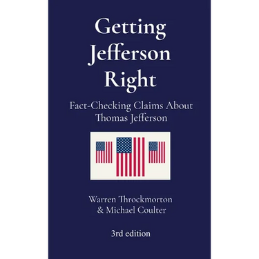 Getting Jefferson Right: Fact-Checking Claims About Thomas Jefferson