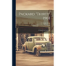 Packard "thirty" 1908: A Motor Car Catalogue