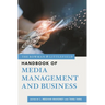 Rowman & Littlefield Handbook of Media Management and Business