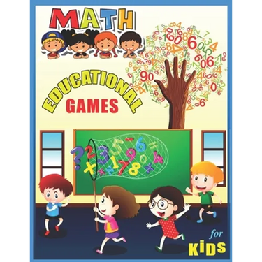 Math Educational Games For Kids: A big children's math educational work and math games coloring book for kids between 4-10 years old