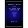 Makers and Molders of the Restoration Movement: Alexander Campbell, Thomas Campbell, Barton W. Stone, Walter Scott, Isaac Errett, J.W. Mcgarvey, and M