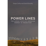 Power Lines: The Human Costs of American Energy in Transition