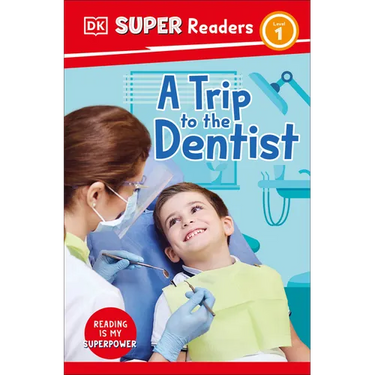 DK Super Readers Level 1 a Trip to the Dentist