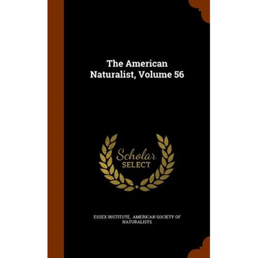 The American Naturalist, Volume 56