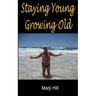 Staying Young Growing Old: Positive Thinking and Motivational Strategies