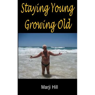 Staying Young Growing Old: Positive Thinking and Motivational Strategies