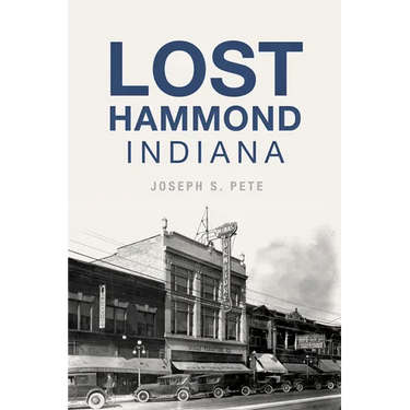 Lost Hammond, Indiana
