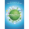 Permaville Handbook: Strategies of Permaculture Design