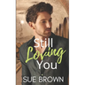 Still Loving You: an M/M Romance
