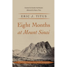 Eight Months at Mount Sinai: A Theologian Reflects from Death's Borderland