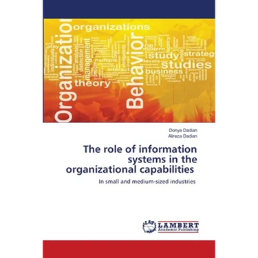 The role of information systems in the organizational capabilities