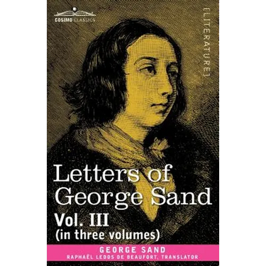 Letters of George Sand, Vol. III (in Three Volumes)
